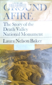 Ground Afire: The Story of the Death Valley National Monument